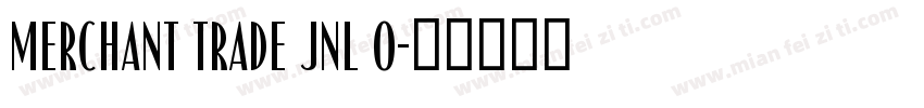 Merchant Trade JNL O字体转换